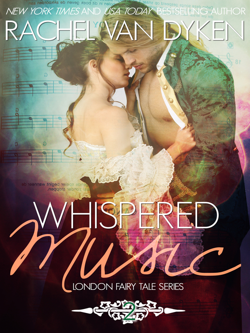 Title details for Whispered Music by Rachel Van Dyken - Available